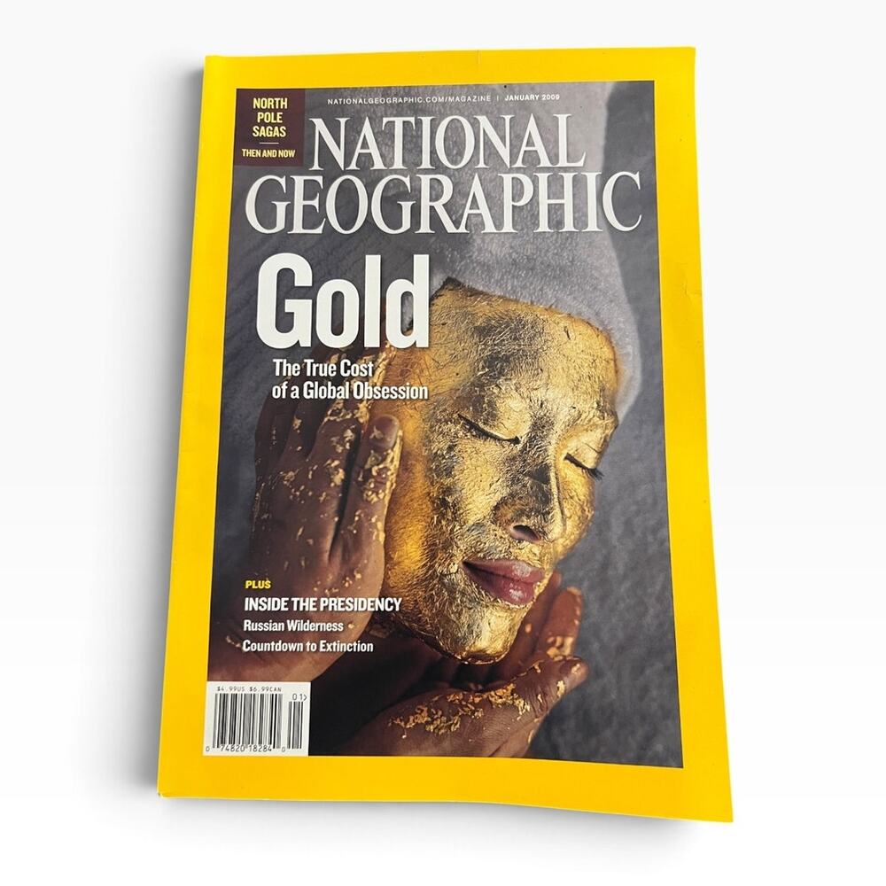 National Geographic Magazine January 2009 Gold The True Cost of Global Obsession